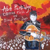 Abe Partridge - Cotton Fields And Blood For Days (CD)