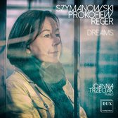 Dreams: Szymanowski, Prokofiew, Reger