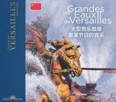 Les Grandes Eaux De Versailles - Music Of The Royal Festivities (Mandarin Version)