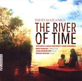 David Maslanka: The River of Time