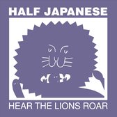Half Japanese - Hear The Lions Roar (LP)