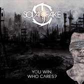 Solar Fake - You Win, Who Cares? (CD)