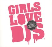 Various Artists - Girls Love Djs