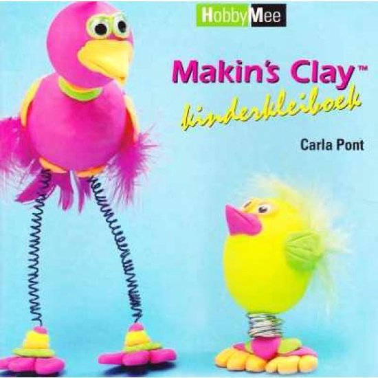 Cover van het boek 'Makin's Clay kinderkleiboek' van Carla Pont