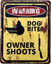 Metalen bord Tin Sign WARNING Dog bites owner shoots