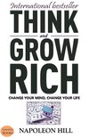 Think And Grow Rich: Change Your Mind, Change Your Life