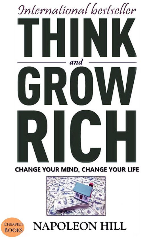 Think And Grow Rich: Change Your Mind, Change Your Life - cover