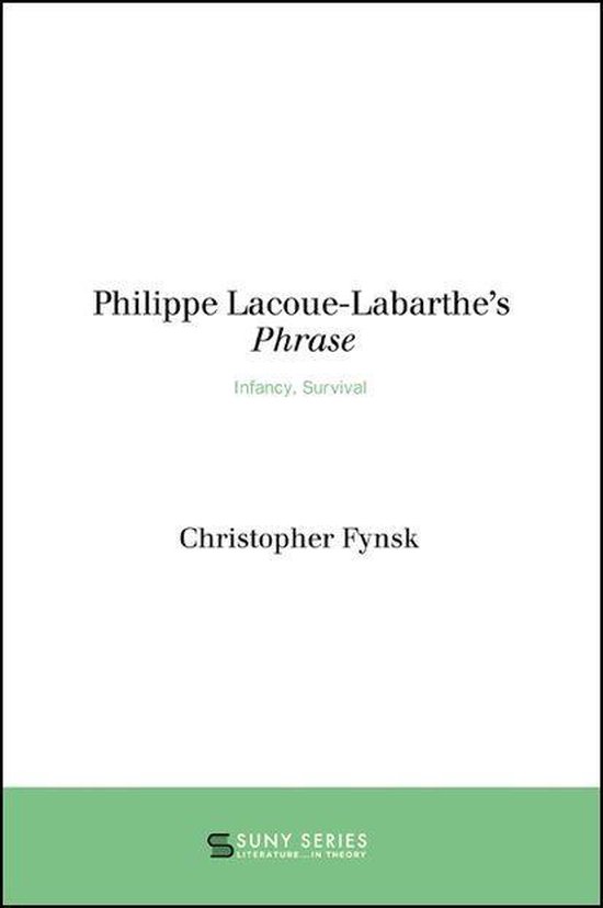 Couverture de livre : "Philippe Lacoue-Labarthe's Phrase" par Christopher Fynsk. SUNY SERIES LITERATURE IN THEORY.