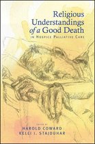 SUNY series in Religious Studies - Religious Understandings of a Good Death in Hospice Palliative Care