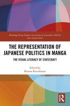 Routledge/Asian Studies Association of Australia (ASAA) East Asian Series - The Representation of Japanese Politics in Manga