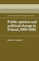 Cambridge Russian, Soviet and Post-Soviet StudiesSeries Number 46- Public Opinion and Political Change in Poland, 1980–1982