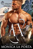 A Wolf's Hunger 1 - Ax: A Wolf’s Hunger Alpha Shifter Romance (A Wolf's Hunger)
