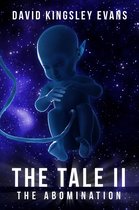 The Tale Trilogy - The Tale II: The Abomination