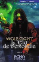 Wolfnights 2 - Wolfnight - L'élu de Démondia