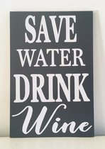 Tekstbord "Save Water Drink Wine" Antraciet/wit 30cm x 20cm