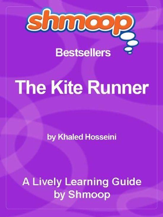 Shmoop Bestsellers Guide: The Kite Runner - cover