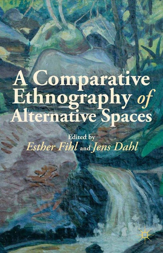 A Comparative Ethnography of Alternative Spaces - cover