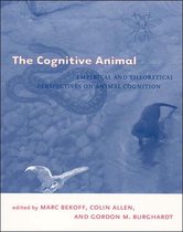 The Cognitive Animal - Empirical & Theoretical Perspectives on Animal Cognition