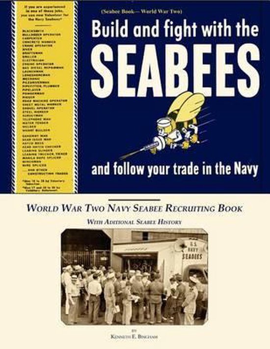 Seabee Book World War Two Build And Fight With The Seabees And Follow Your Trade In