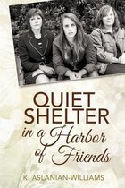 Quiet Shelter in a Harbor of Friends