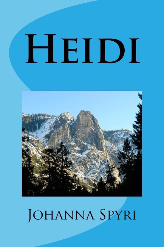 Couverture du livre 'Heidi' par Johanna Spyri avec des montagnes enneigées et des arbres.