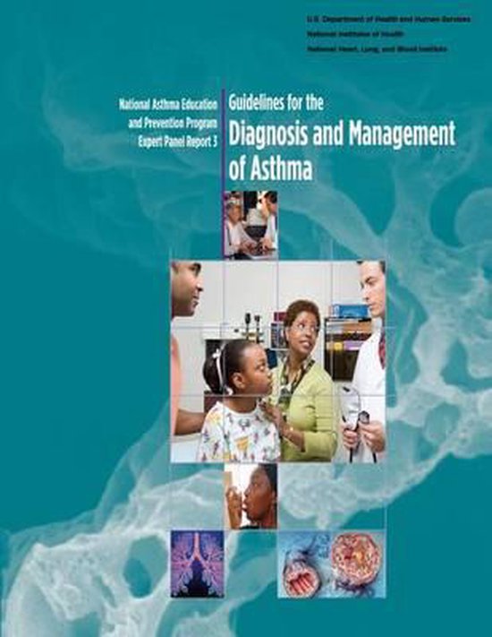 Guidelines for the Diagnosis and Management of Asthma | 9781478125945 ...
