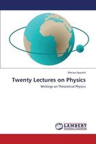 Twenty Lectures on Physics