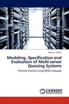 Modeling, Specification and Evaluation of Multi-server Queuing Systems