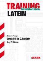 Training Grundwissen Latein I/II im 2. Lernjahr. 6./7. Klasse. Für G8 in Bayern