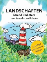 Landschaften - Strand Und Meer Zum Ausmalen Und Relaxen