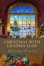 Christmas with Gradma Elsie