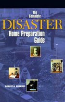 The Complete Emergency Home Preparation Guide