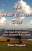 An Anti-Cancer Diet