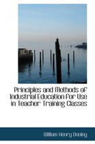 Principles and Methods of Industrial Education for Use in Teacher Training Classes