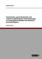 Faunistische, Wasserchemische Und Vegetationsokologische Untersuchungen an Ausgewahlten Quellen Der Halbinsel Jasmund (Rugen)