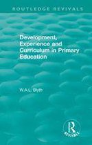 Routledge Revivals - Development, Experience and Curriculum in Primary Education (1984)