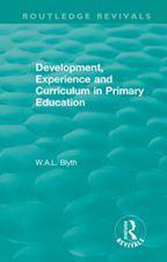 Routledge Revivals - Development, Experience and Curriculum  ... - cover