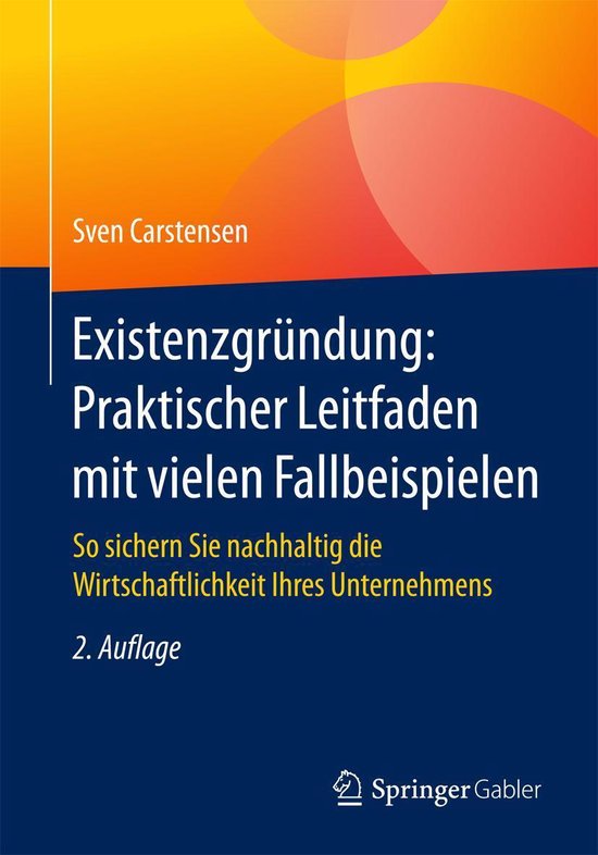 Existenzgründung: Praktischer Leitfaden mit vielen Fallbeis ... - cover