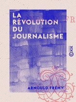 La Révolution du journalisme
