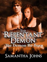 The Repentant Demon Trilogy 2 - The Repentant Demon Trilogy Book 2: The Demon Re-Born