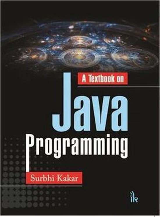 A Textbook of Java Programming, Surbhi Kakar | 9789385909665 | Boeken | bol