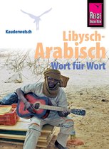 Kauderwelsch 218 - Reise Know-How Sprachführer Libysch-Arabisch - Wort für Wort: Kauderwelsch-Band 218