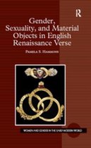 Women and Gender in the Early Modern World - Gender, Sexuality, and Material Objects in English Renaissance Verse