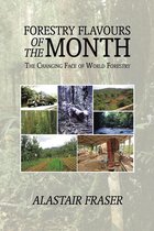 Forestry Flavours of the Month: The Changing Face of World Forestry
