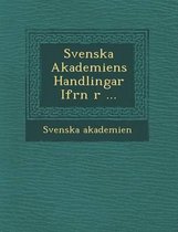 Svenska Akademiens Handlingar Ifr N R ...