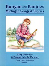 Bunyan and Banjoes: Michigan Songs & Stories: Great Lakes Songbook Volume I [With Cassette]