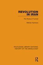 Routledge Library Editions: History of the Middle East - Revolution in Iran