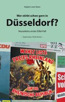 Wer stirbt schon gern in Düsseldorf?