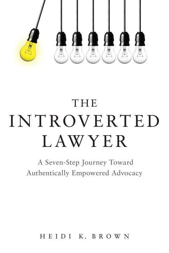 The Introverted Lawyer: A Seven-Step Journey Toward Authenti ... - cover