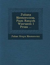 Juliana Niemcewicza, Pism R Znych Wierszem I Proza ...